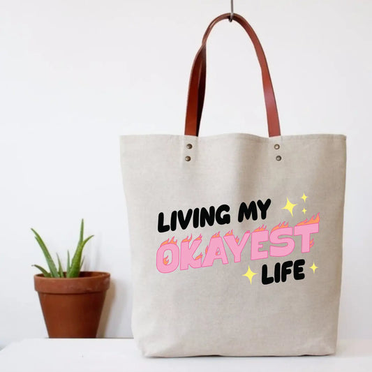 Living My Okayest Life Tote